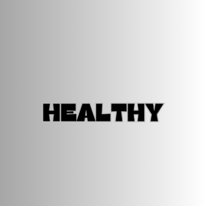 HEALTHY