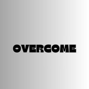 OVERCOME